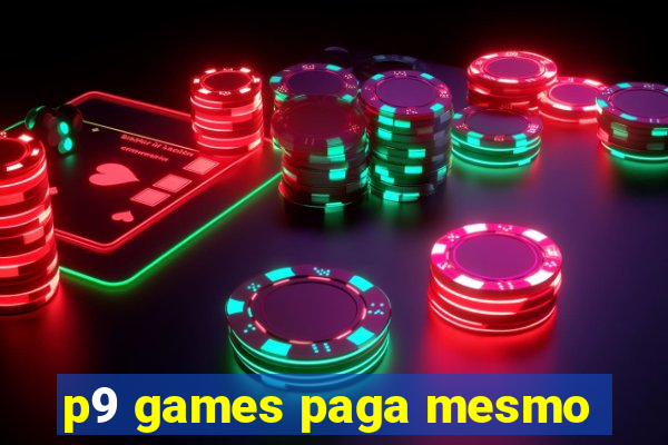 p9 games paga mesmo